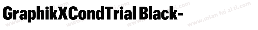 GraphikXCondTrial Black字体转换